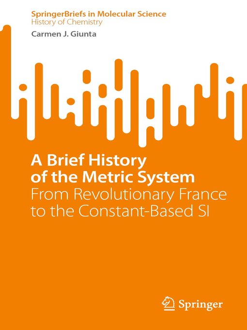 Title details for A Brief History of the Metric System by Carmen J. Giunta - Available